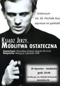 ks. Akacjusz Cybulski, Szymon Podlasin i Szymon Bartniak- spektakl „Ks. Jerzy – Modlitwa Ostateczna”